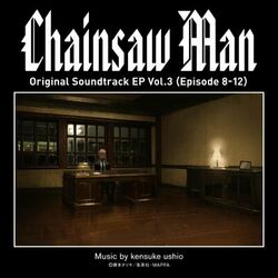 Cover of Chainsaw Man Original Soundtrack EP Vol.3 (Episode 8-12)
