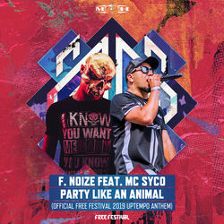 Descargar Party Like An Animal (Official Free Festival 2019 Uptempo Anthem) - F. Noize MP3