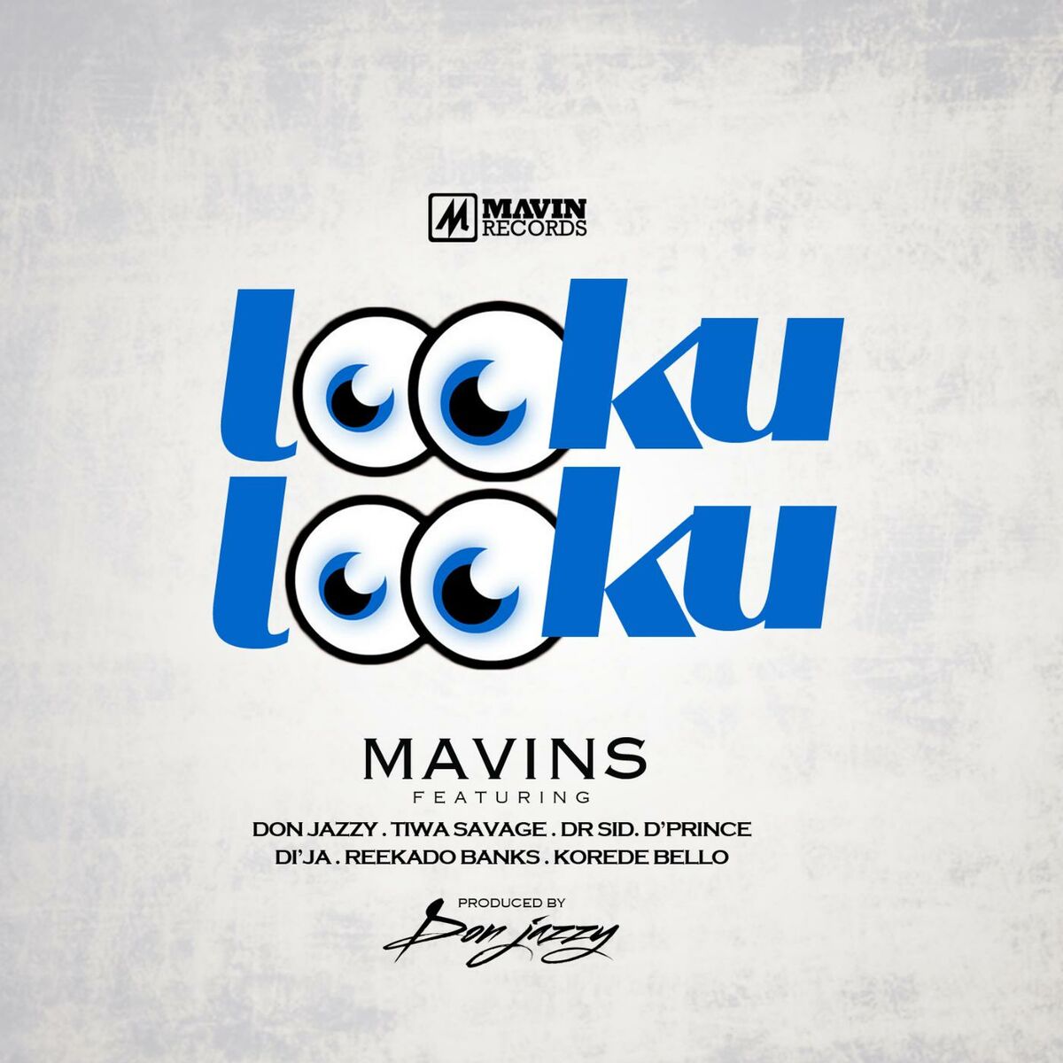 Album cover of Looku Looku (feat. Don Jazzy, Reekado Banks, D'prince, Dr Sid, Korede Bello, Di'ja & Tiwa Savage)