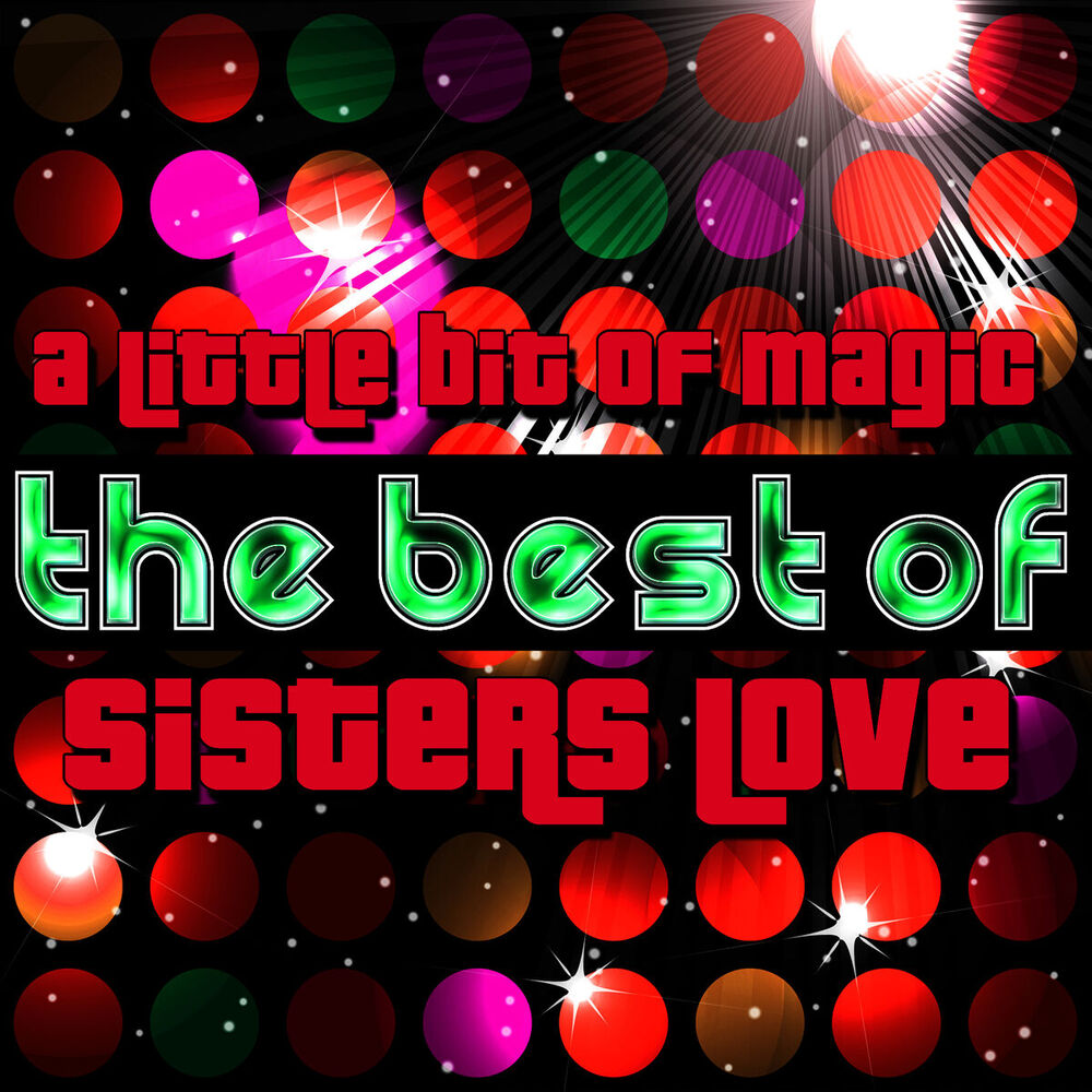 Picture of A Little Bit of Magic - The Best of Sisters Love