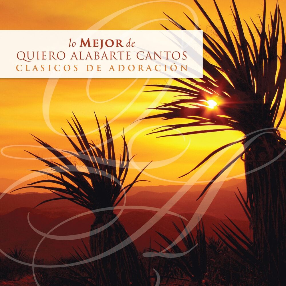 Picture of Lo Mejor De Quiero Alabarte Cantos Clasicos De Adoración