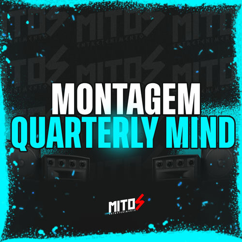 MONTAGEM QUARTERLY MIND