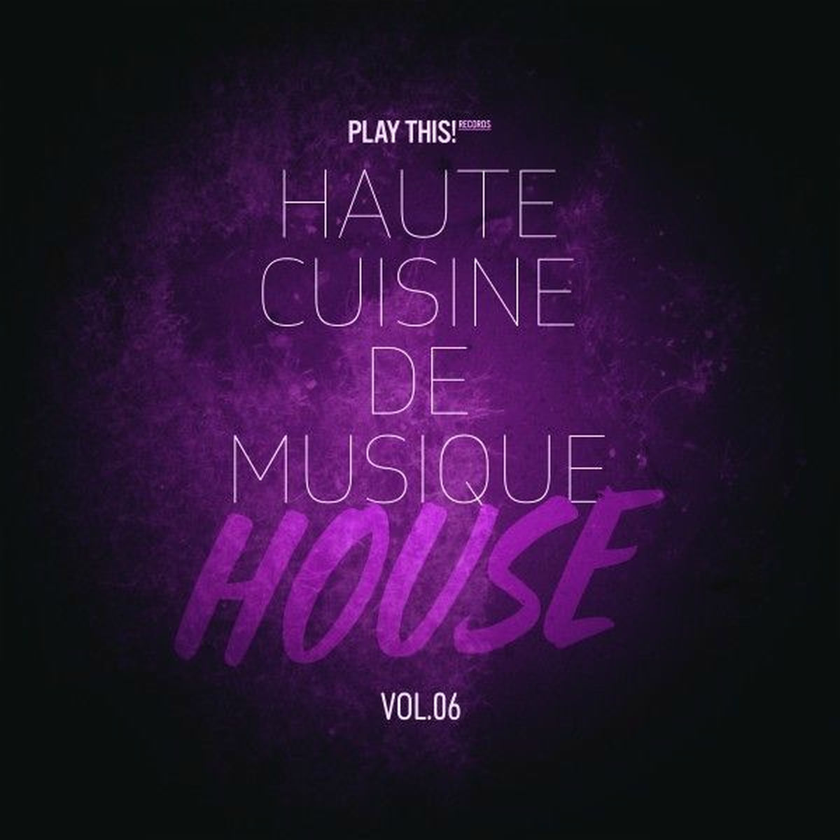 Album cover of Haute Cuisine De Musique House, Vol.06