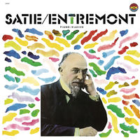 Philippe Entremont - Entremont Plays Satie | Deezer