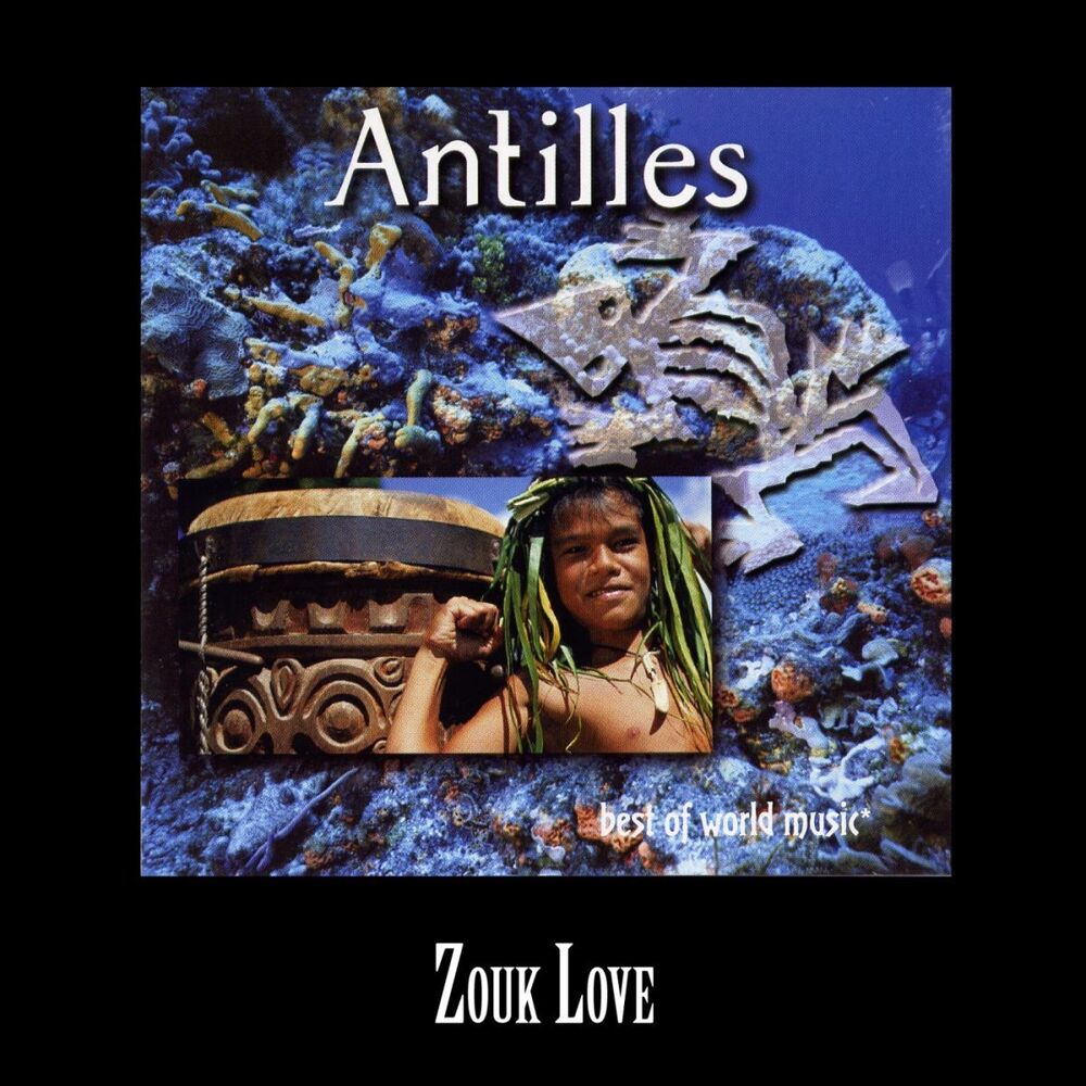 Picture of Antilles, Zouk Love, Best of World Music