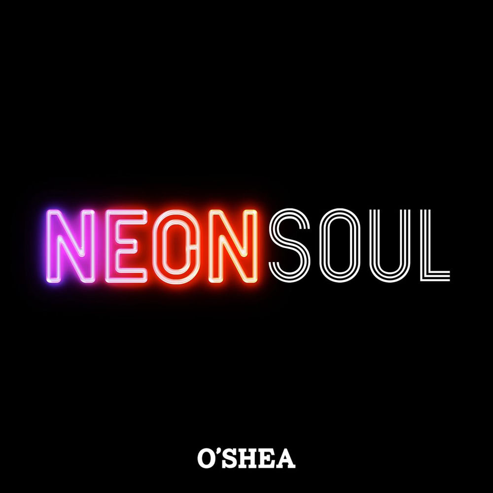 Album artwork for Neon Soul by O'Shea