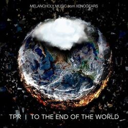 Cover of To The End Of The World: Melancholy Music from Xenogears
