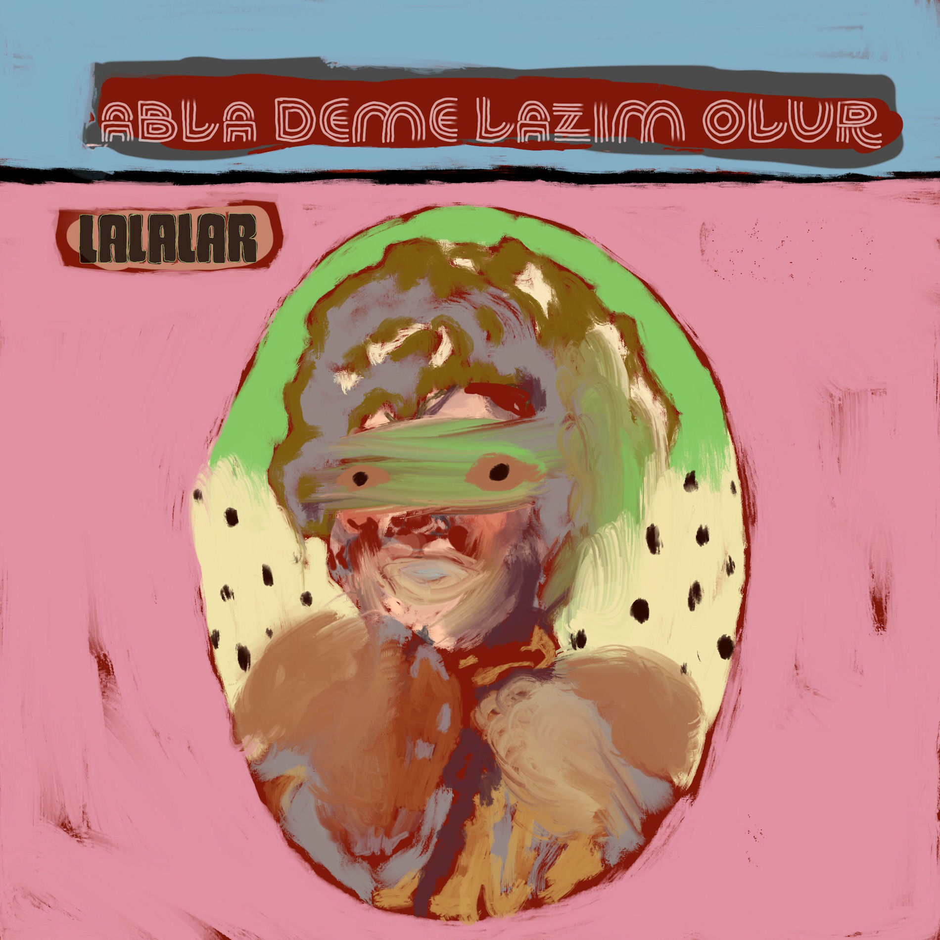 Album cover of Abla Deme Lazım Olur