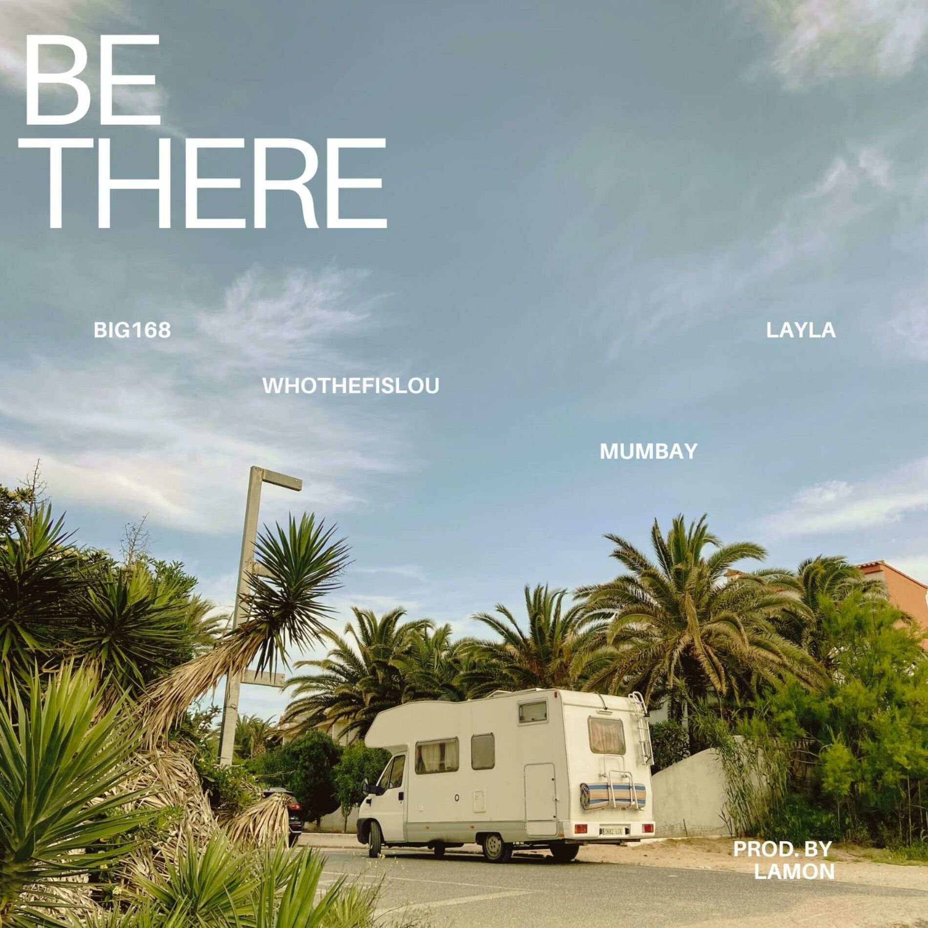 Album cover of Be There (feat. Mumbay & whothefislou)