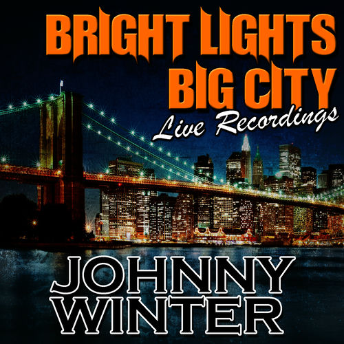 Bright Lights Big City: Live Recordings