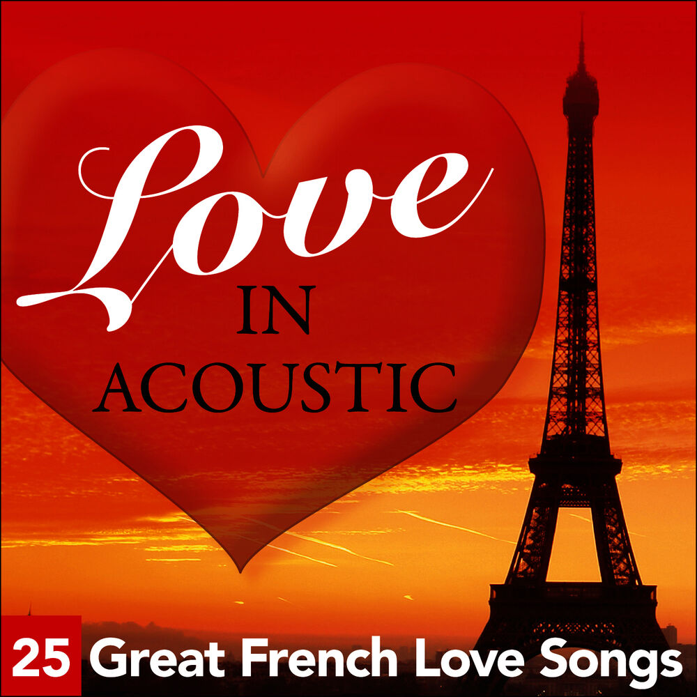 Picture of Love In Acoustic - 25 Great French Love Songs