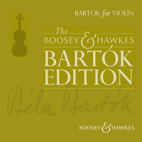 The Boosey & Hawkes Bartók Edition | Bartók for Violin