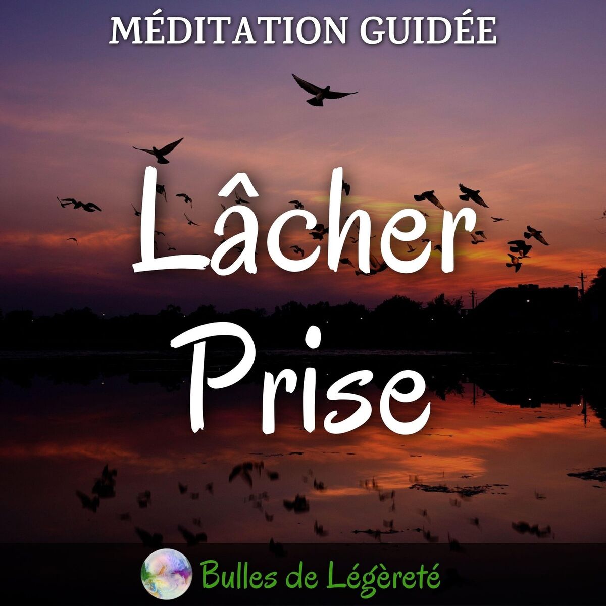 Album cover of Méditation guidée, Lâcher Prise