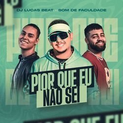 Cover of Pior Que Eu Não Sei (Remix)