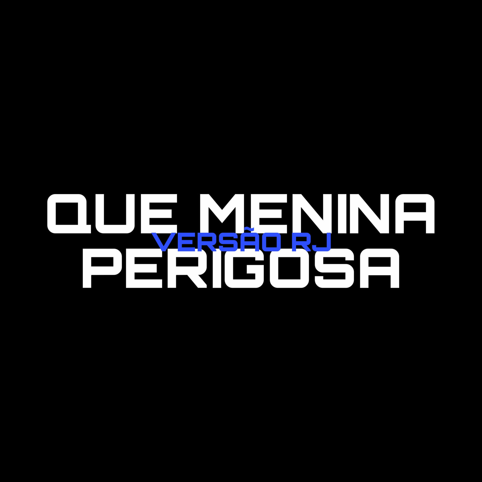 Album cover of Que Menina Perigosa (Versão RJ)