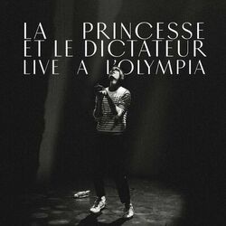 Cover of La princesse et le dictateur (Live à L'Olympia)