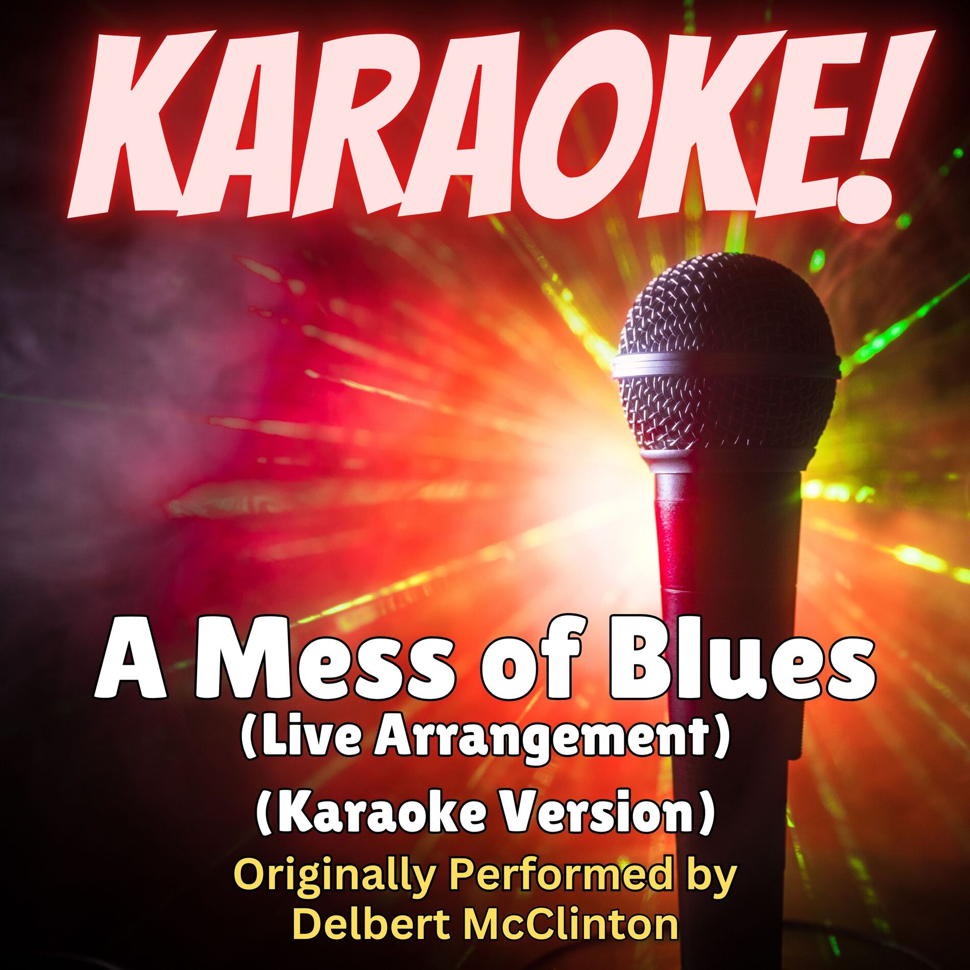 Album cover of A Mess of Blues (Live Arrangement - Karaoke Version Originally Performed by Delbert McClinton)