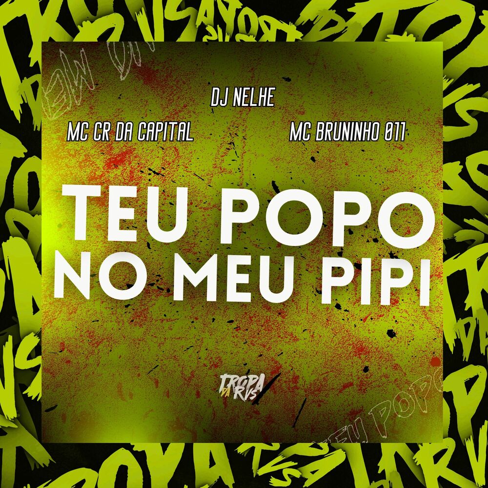 Picture of Teu Popo no meu Pipi (feat. Mc Bruninho 011)