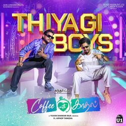Cover of Thiyagi Boys (From "Coffee With Kadhal")