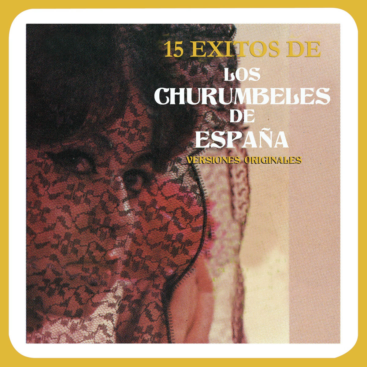 Los Churumbeles De España - Música Para Recordar: Los