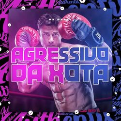 Cover of Agressivo da Xota