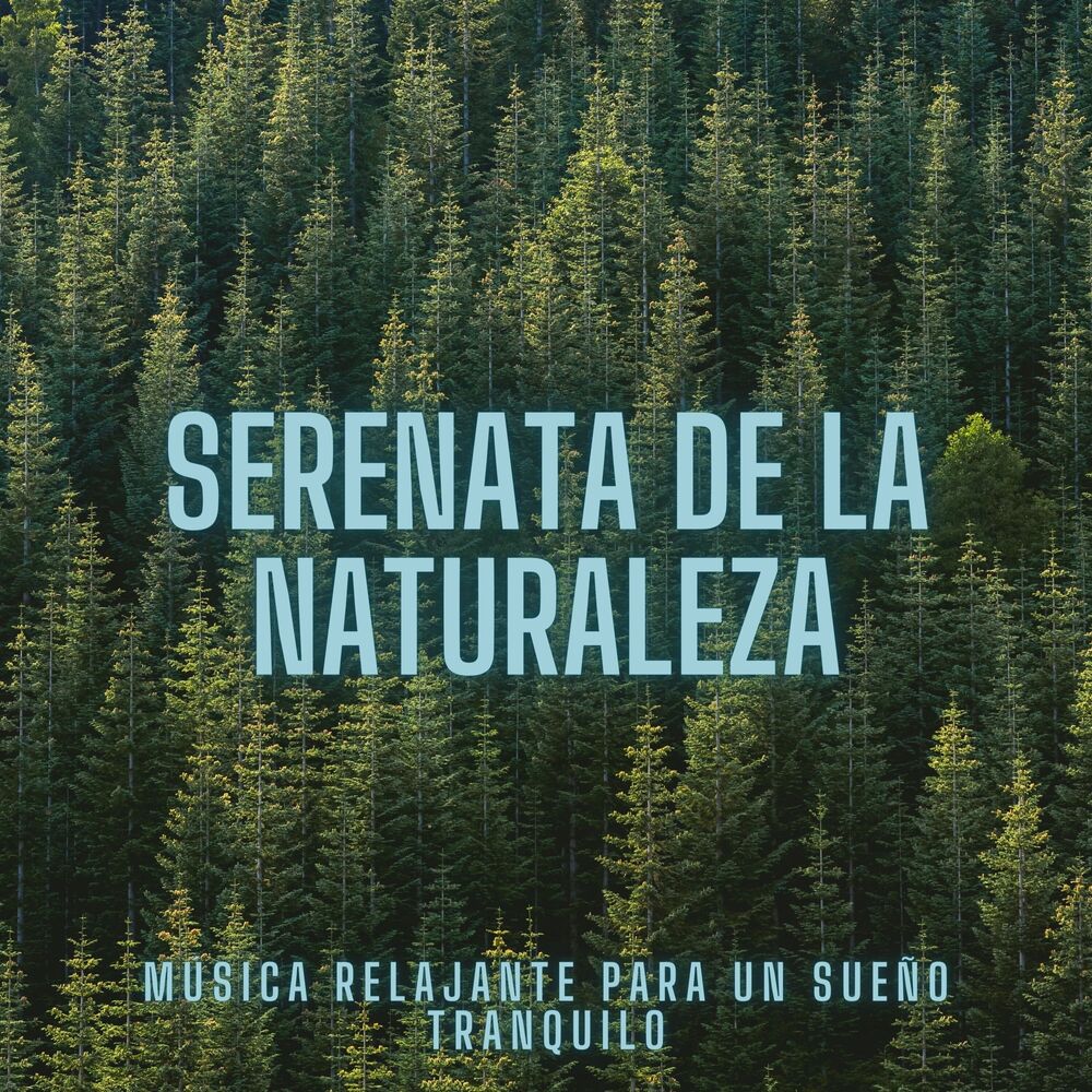 Picture of Serenata De La Naturaleza: Música Relajante Para Un Sueño Tranquilo