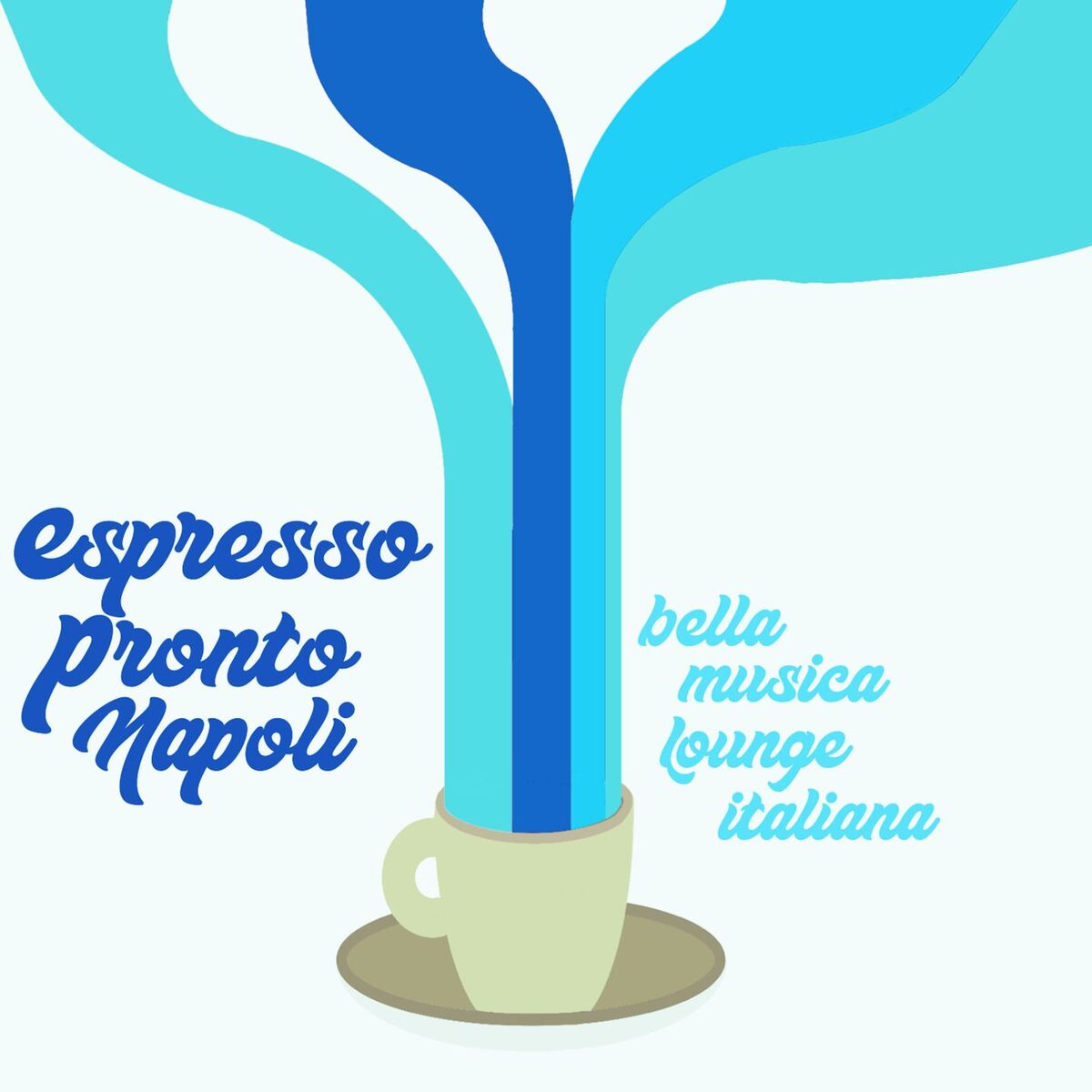 Album cover of Espresso Pronto Napoli! (Bella Musica Lounge Italiana)