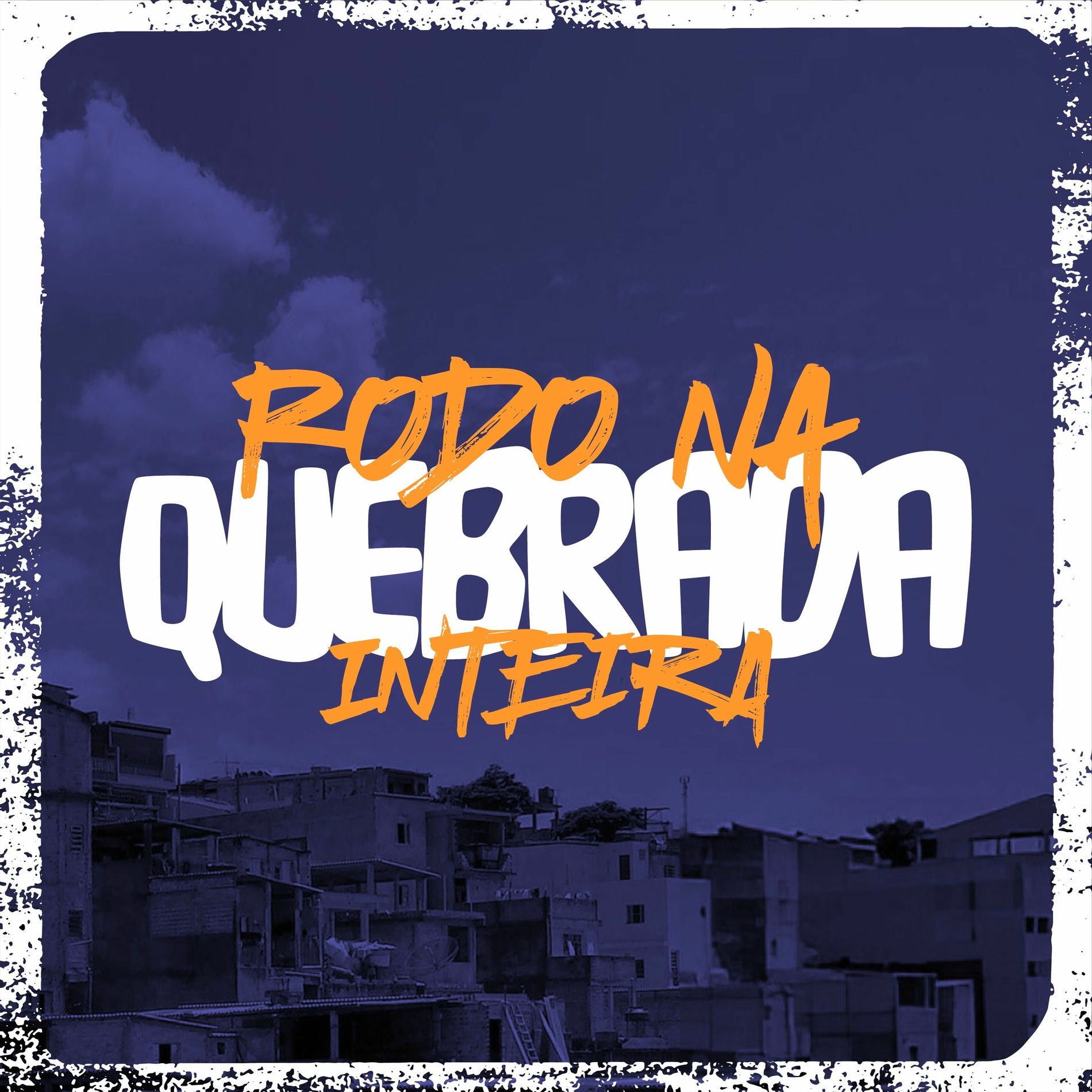 Album cover of RODO NA QUEBRADA INTEIRA