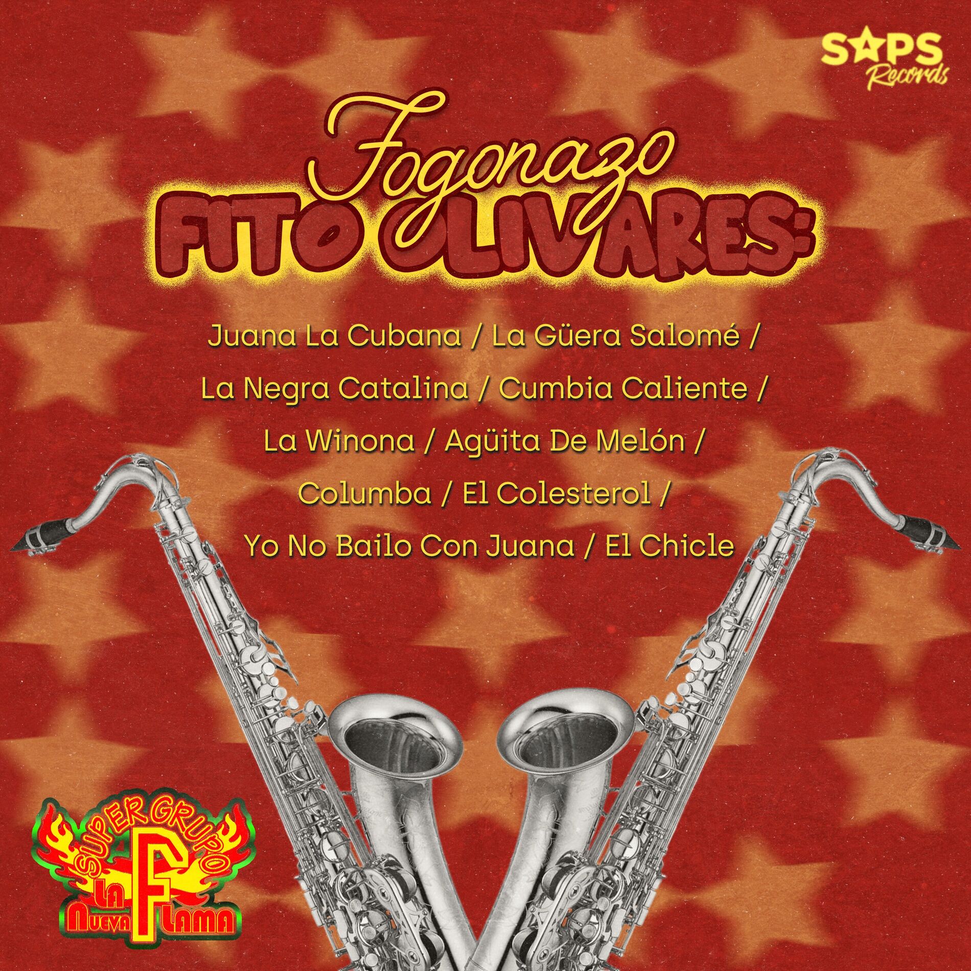 Album cover of Fogonazo Fito Olivares: Juana la Cubana/La Güera Salomé/La Negra Catalina/Cumbia Caliente/La Winona/Agüita de Melón/Columba/El Col