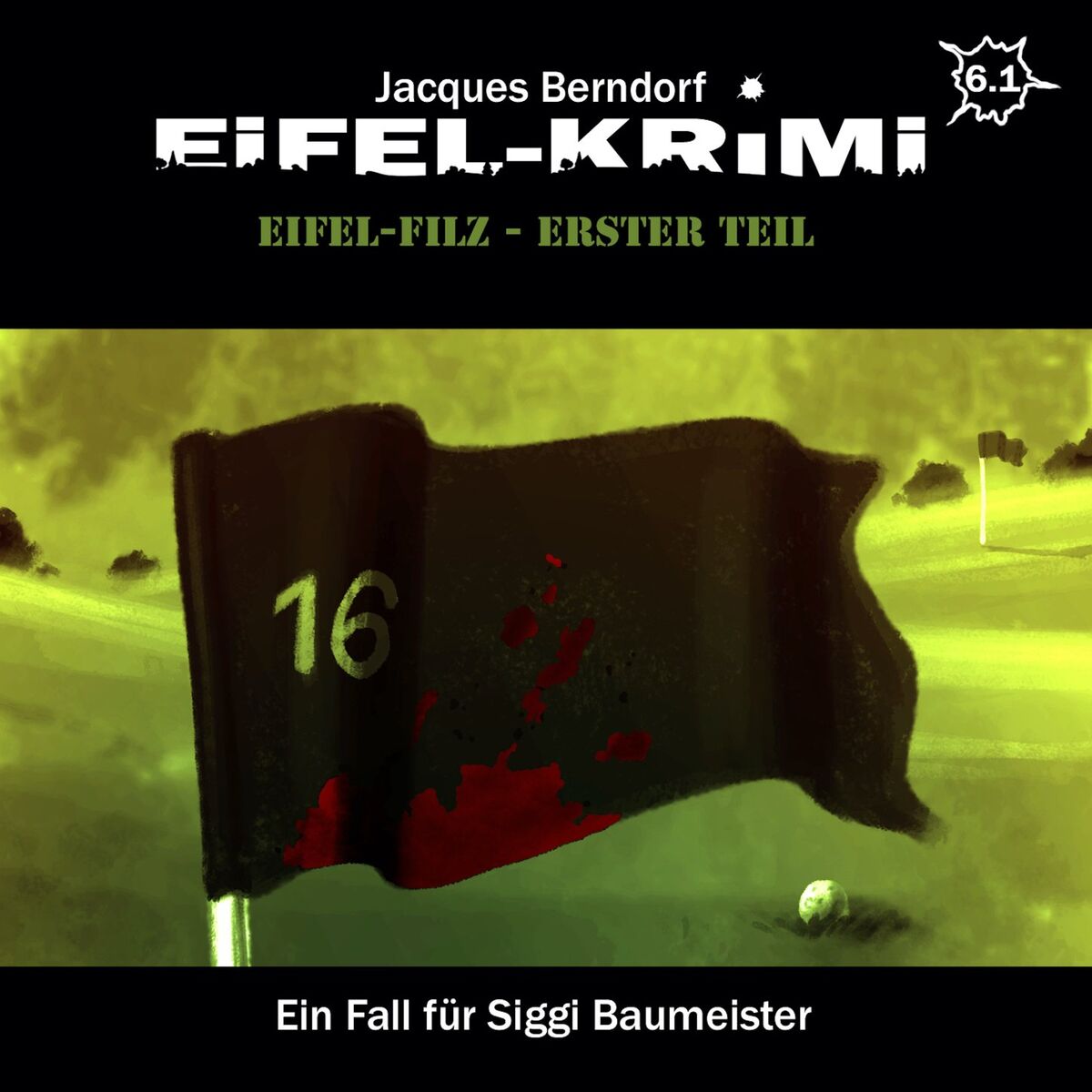 Album cover of Eifel-Krimi, Folge 6: Eifel-Filz, Teil 1