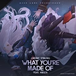 Cover of What You're Made Of (feat. Kiesza) (From "Azur Lane" Original Video Game Soundtrack)