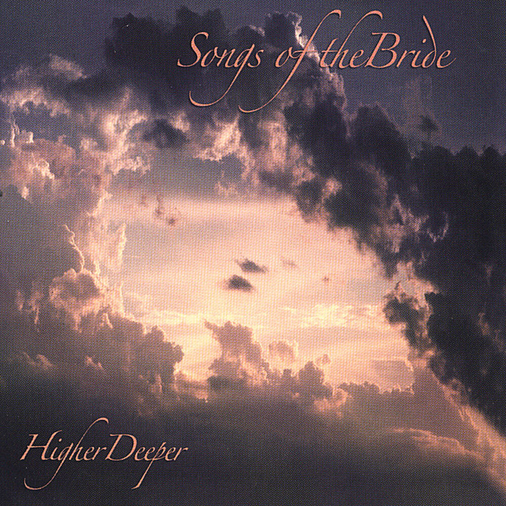 Picture of Songs Of The Bride - Higher Deeper
