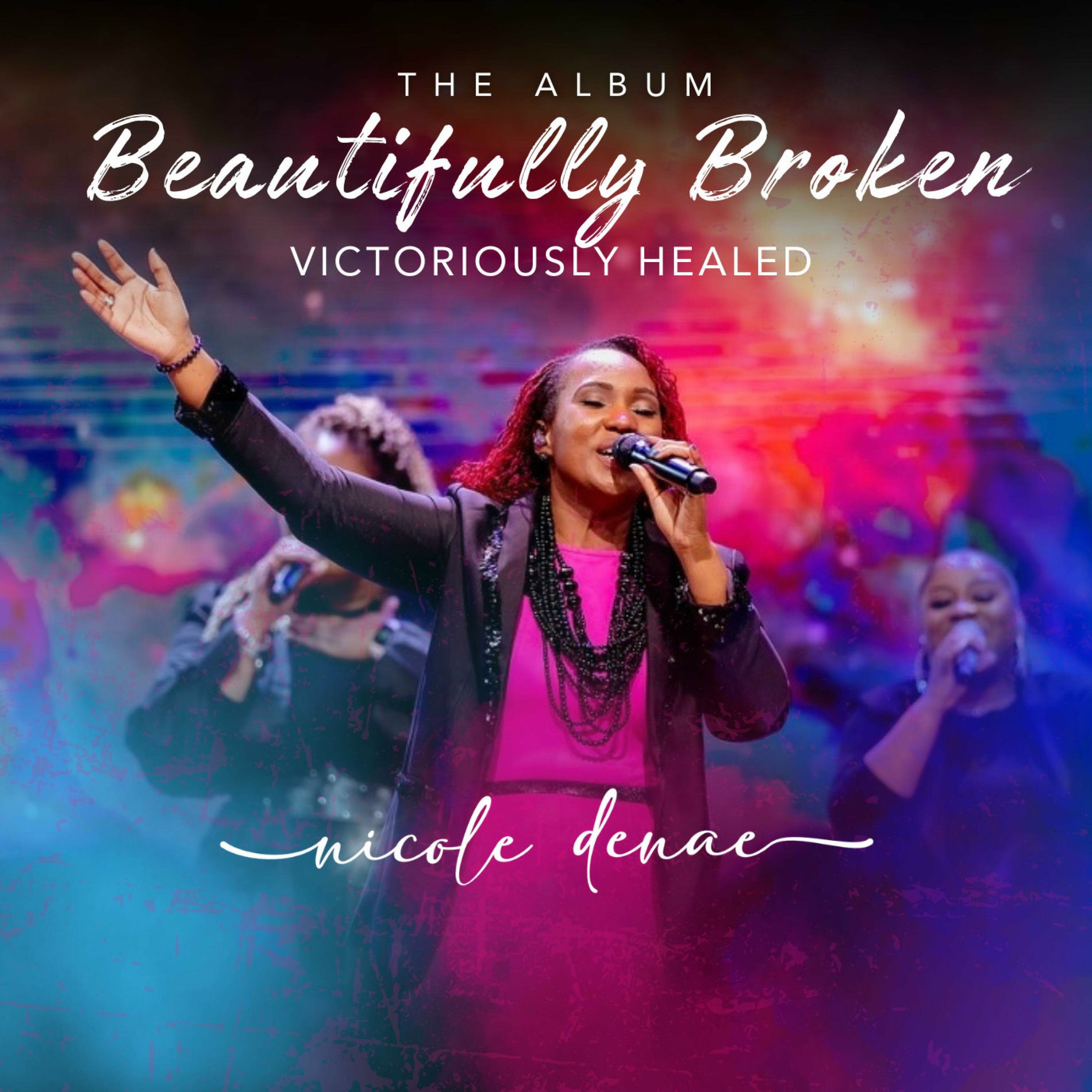 Album picture of Beautifully Broken Victoriously Healed (Album)