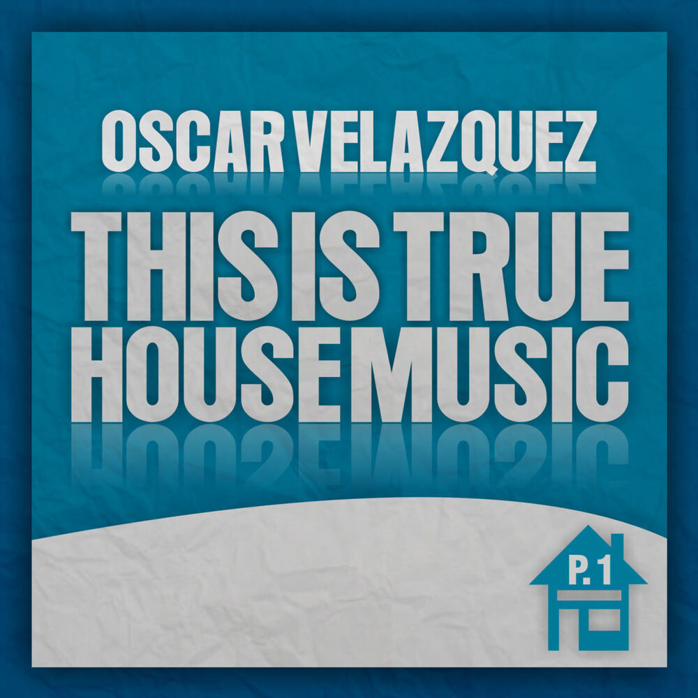 Picture of Oscar Velazquez - True House Music (MP3 Single)