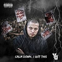 Yung Q - Calm Down, I Got This: lyrics and songs | Deezer