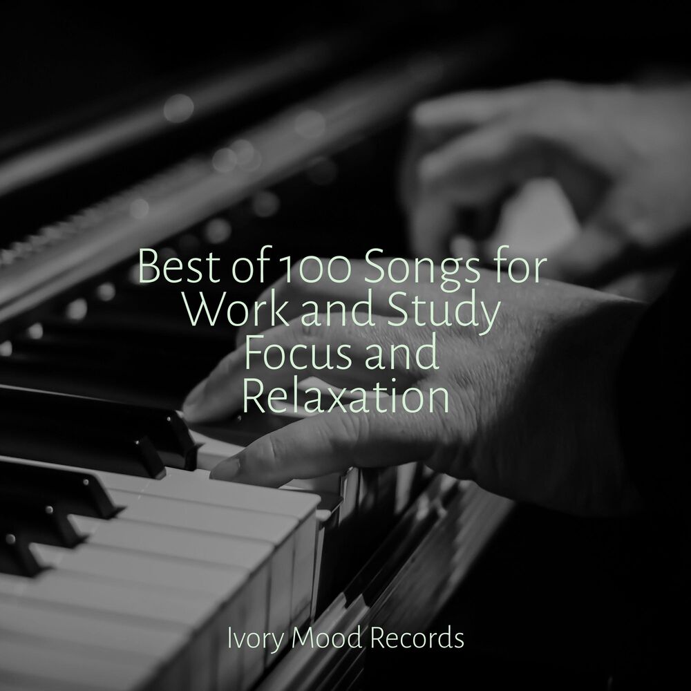 Picture of Best of 100 Songs for Work and Study Focus and Relaxation