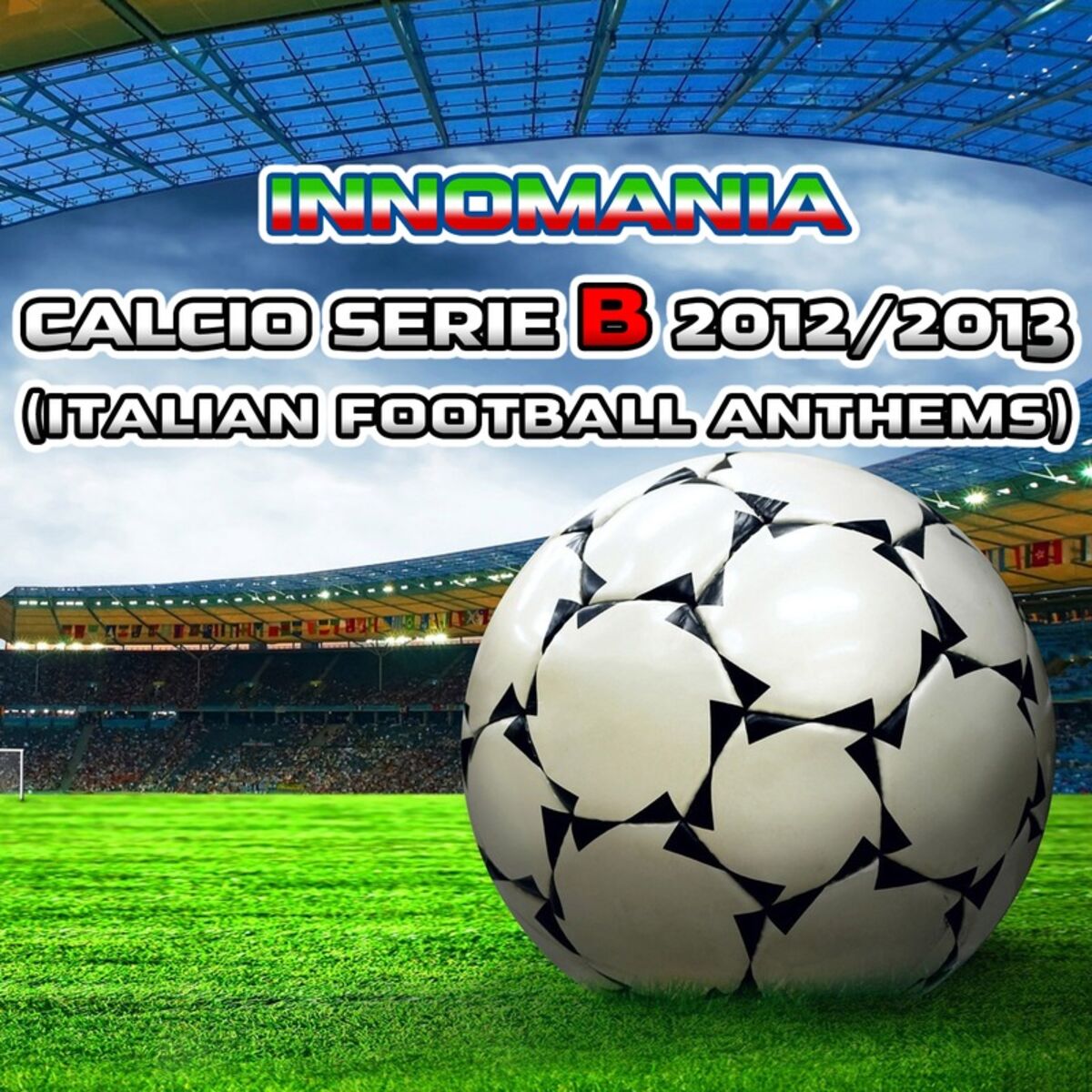Album cover of Innomania Calcio Serie B 2012/2013 (Italian Football Team)