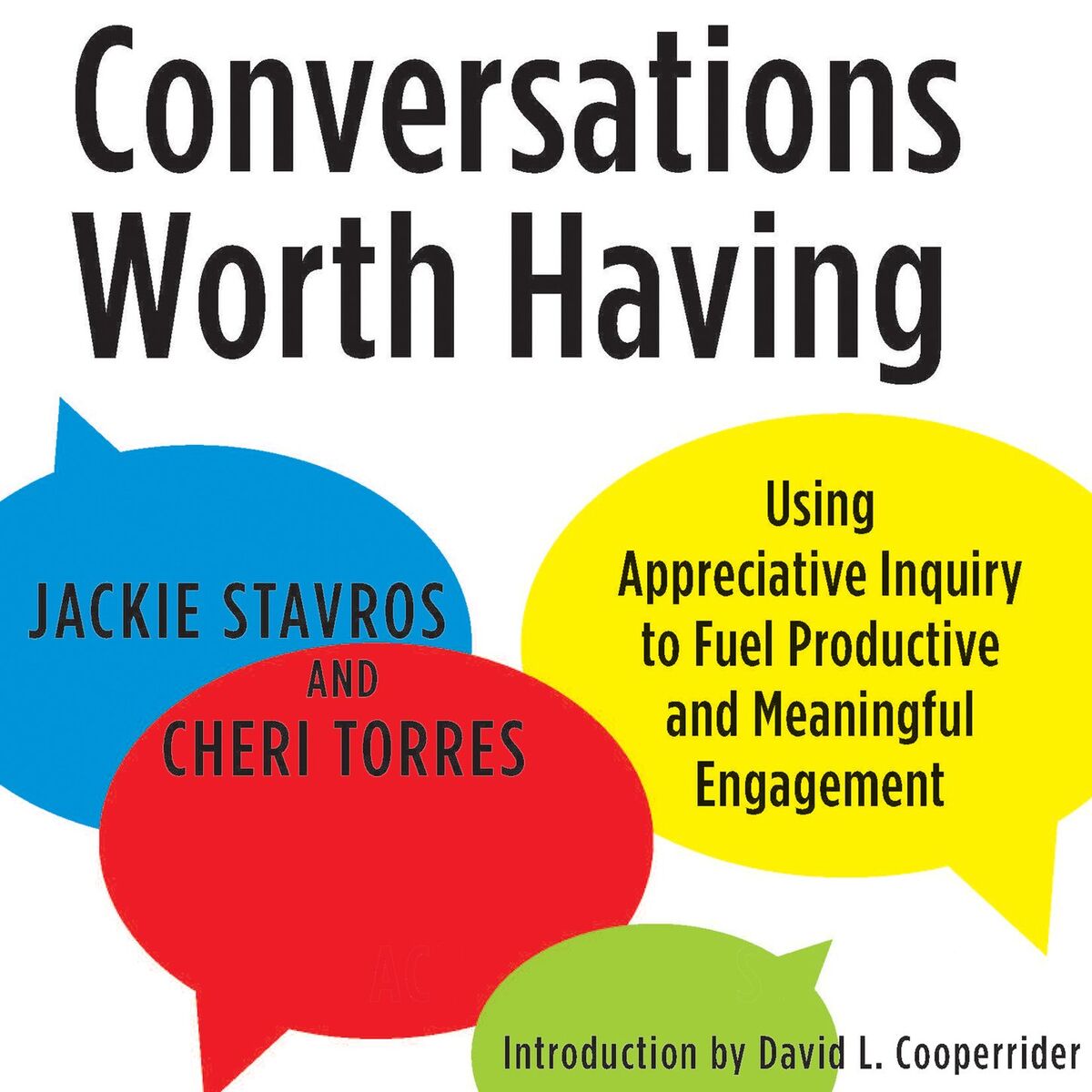 Album cover of Chapter 1 - Conversations Worth Having - Using Appreciative Inquiry to Fuel Productive and Meaningful Engagement