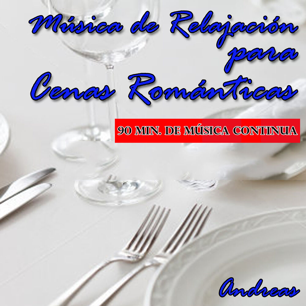 Picture of Música de Relajación para Cenas Románticas: Música Continua Sin Interrupción