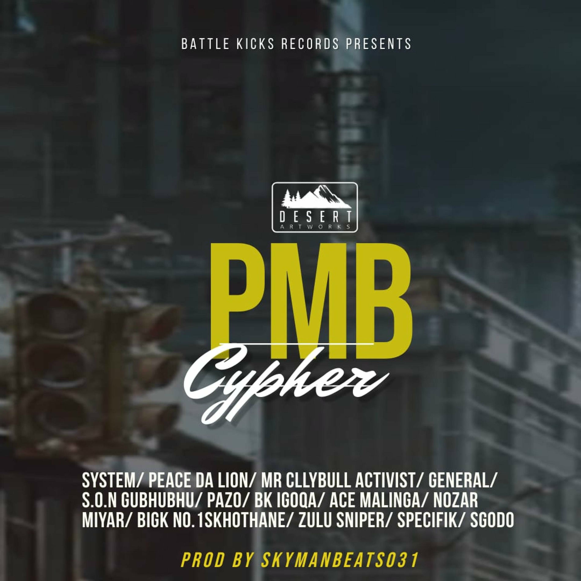 Album cover of PMB Cypher (feat. System, Peace da lion, Mr CLLYBULL The Activist, S.O.N Gubhubhu, Nozar miyar, General, Ace Malinga, Specifik, BK