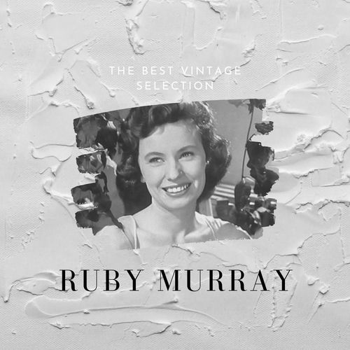 The Best Vintage Selection - Ruby Murray