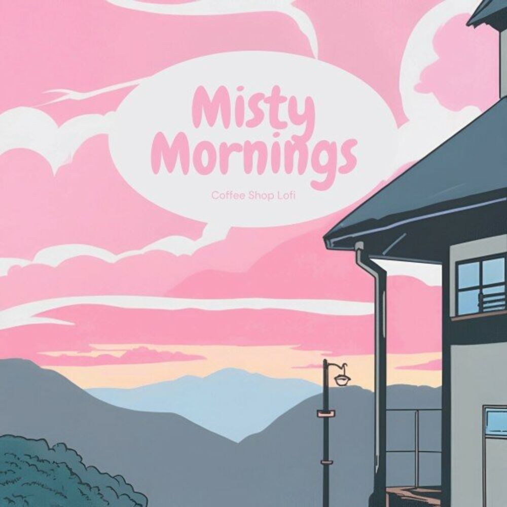 Picture of Misty Mornings: Relaxing Lofi Mix
