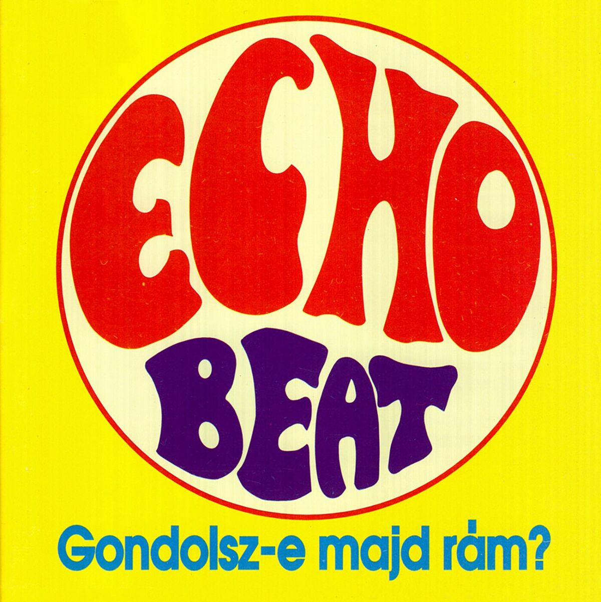 Album cover of Gondolsz-e majd rám?