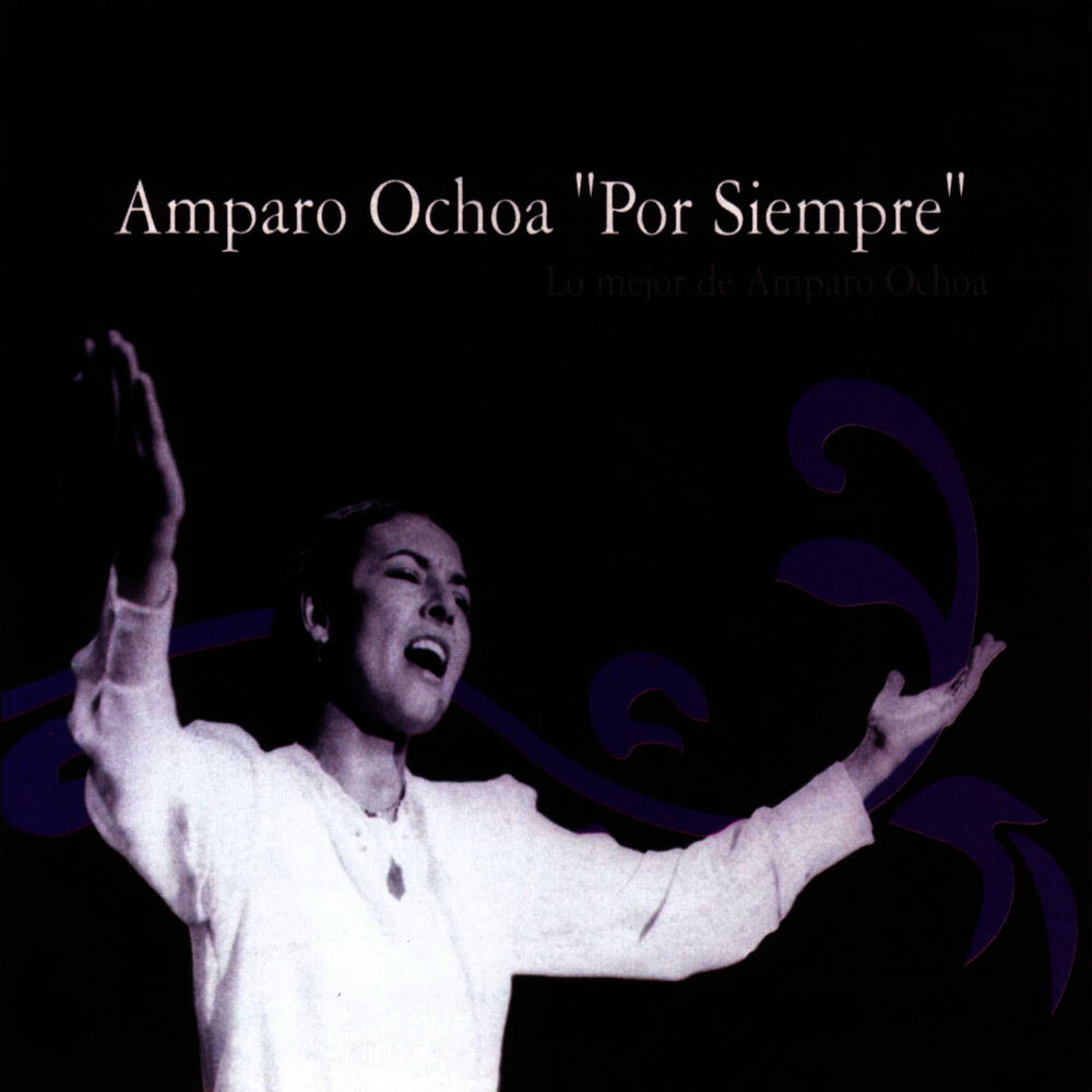 Picture of "Por Siempre" Lo Mejor de Amparo Ochoa (Remasterizada 2006)