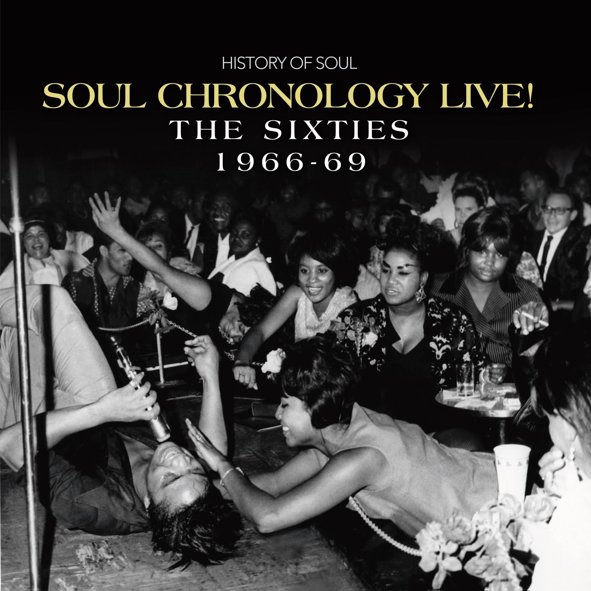 Album cover of Soul Chronology LIVE! The Sixties 1966-69 (Live)