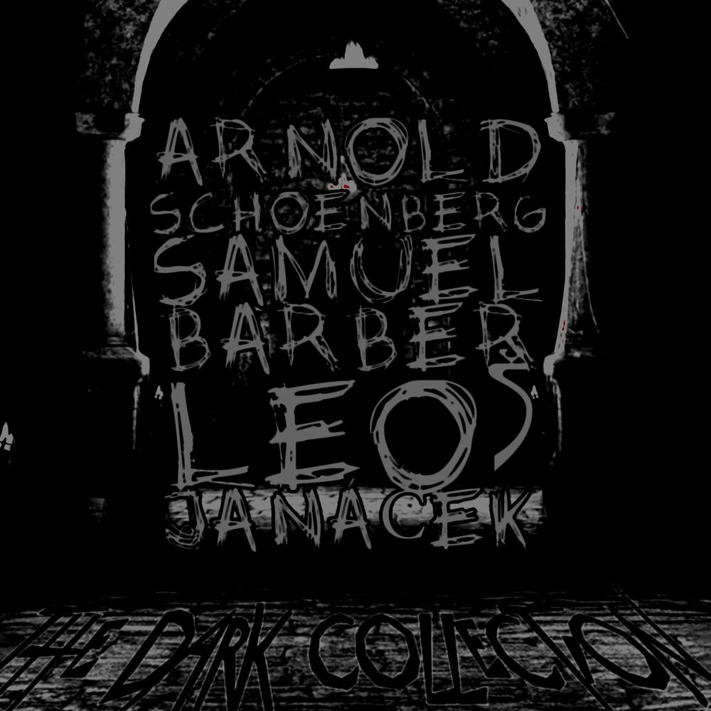 Picture of Arnold Schoenberg, Samuel Barber, Leo Janáček: The Dark Collection