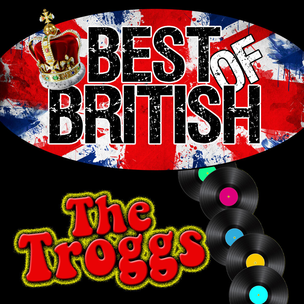 Picture of Best of British: The Troggs