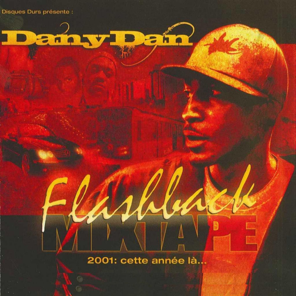 Dany Dan Flashback Mixtape 2001... Cette année-là - Dany Dan