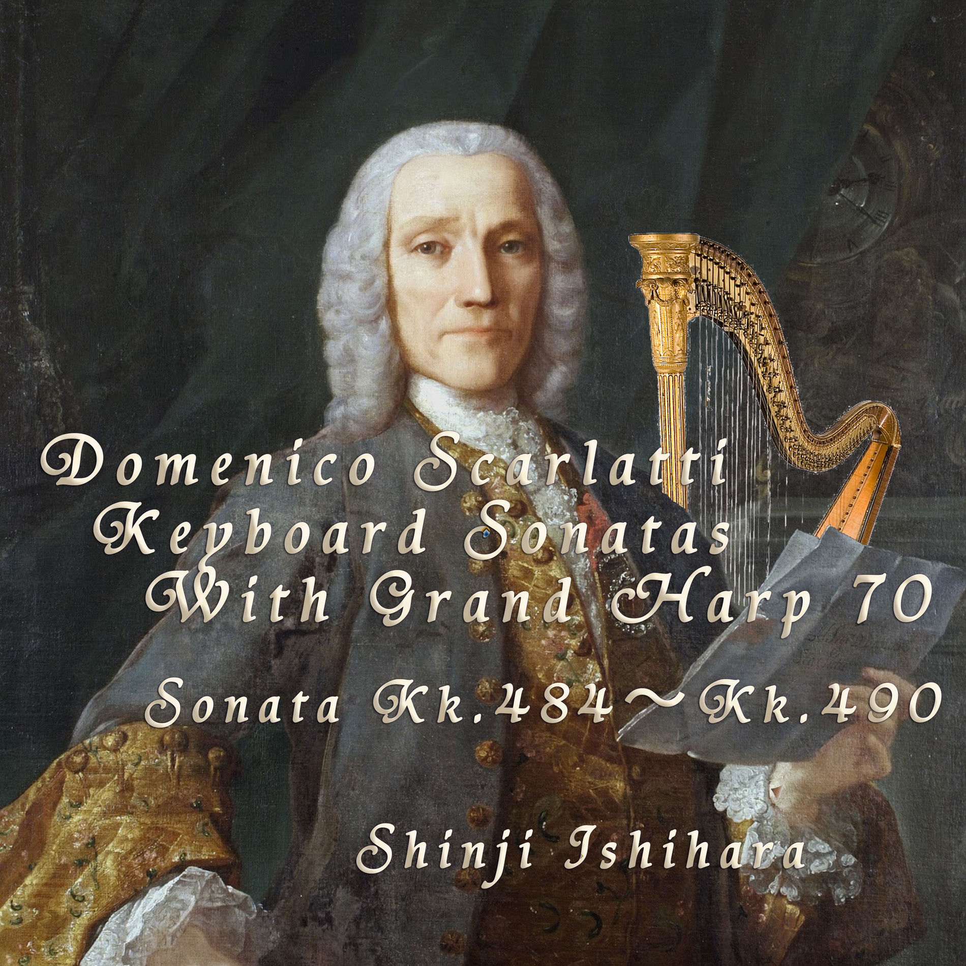 Shinji Ishihara - Domenico Scarlatti Keyboard Sonatas with Harp 70