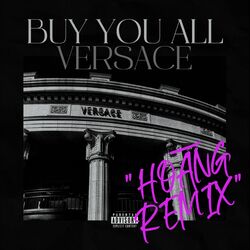 Cover of Buy You All Versace (Hoāng Remix)